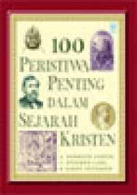 Image of 100 Peristiwa Penting Dalam Sejarah Kristen