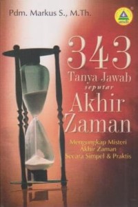 Image of 343 Tanya Jawab Seputar Akhir Zaman