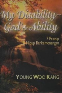 Image of My Disability God's Ability; 7 Prinsip Hidup Berkemenangan