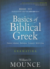 Image of Basics Of Biblical Greek ; Edisi III ; Dasar-Dasar Bahasa Yunani Biblika