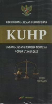 Image of Kitab Udang-Udang Hukum Pidana KUHP Undang-Undang Republik Indonesia Nomor 1 Tahun 2023