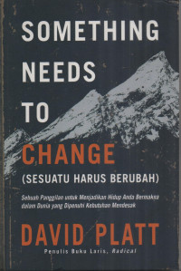 Image of Something Needs To Change; Sesuatu Harus Berubah