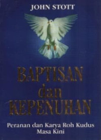 Image of Baptisan dan Kepenuhan; Peran dan Karya Roh Kudus Masa Kini