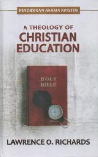 Image of Pendidikan Agama Kristen; A Theology Of Christian Education
