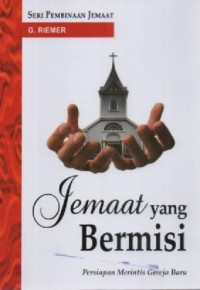 Image of Jemaat Yang Bermisi; Persiapan Merintis Gereja Baru