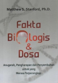Image of Fakta Biologis Dan Dosa: Anugerah Pengharapan Dan Penyembuhan Untuk Yang Merasa Terperangkap