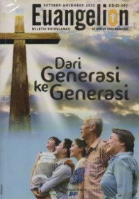 Image of BULETIN EUANGELION EDISI 192 OKTOBER - NOVEMBER 2022 DARI GENERASI KE GENERASI