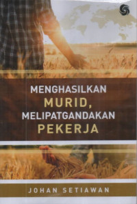 Image of Menghasilkan Murid , Melipat Gandakan Pekerja