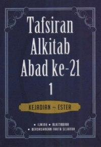 Image of Tafsiran Alkitab Abad Ke-21 Jilid 1 : Kejadian-Ester