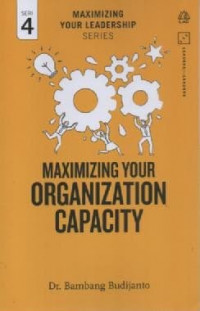 Image of Maximizing Your Organization Capacity Seri 4