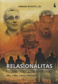Image of Relasinalitas; Filsafat Fondasi Interpretasi Aku, Teks, Liyan, Fenomen