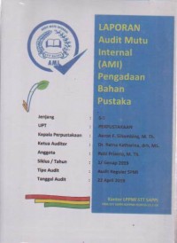 Image of LAPORAN Audit Mutu Internal  (AMI) Program Sarjana Teologi STT SAPPI ; Pengadaan Bahan Pustaka, Pengolahan/Sirkulasi/Pemeliharaan Bahan Pustaka