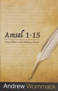 Image of Amsal 1-15;Hikmat Abadi untuk Kehidupan Berkat