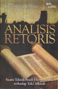 Image of Analisis Retoris; Suatu teknik studi hermeneutik terhadap teks Alkitab