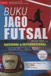 Image of Buku Jago Futsal; Nasional dan Internasional