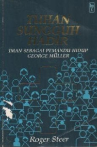 Image of Tuhan Sungguh Hadir: Iman Sebagai Pemandu Hidup George Buller