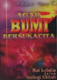 Image of Agar Bumi Bersukacita;Misi Holistis dalam Teologi Alkitab