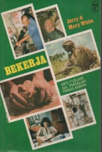 Image of Bekerja, Arti, Tujuan & Masalah-masalahnya