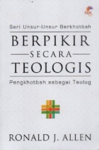 Image of Berpikir secara Teologis; pengkhotbah sebagai Teolog