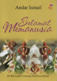 Image of Selamat Memanusia; 33 Renungan Tentang Kualitas Hidup