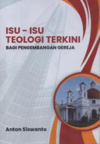 Image of Isu-Isu Teologi Terkini: Bagi Pengembangan Gereja
