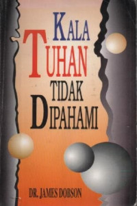 Image of Kala Tuhan Tidak Dipahami