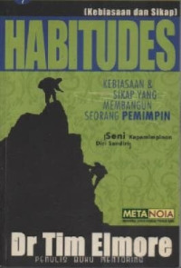 Image of Kebiasaan Dan Sikap Yang Membangun Seorang Pemimpin: Habitudes