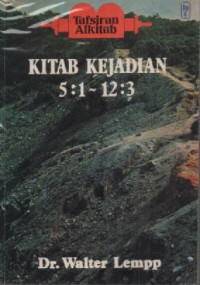Image of Tafsiran Alkitab ''Kitab Kejadian'' 5: 1 - 12: 3