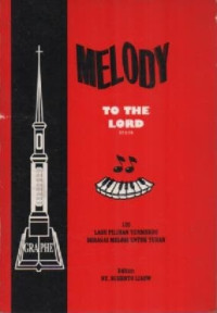Image of Melody: 120 Lagu Pujian Termerdu Sebagai Melodi Untuk Tuhan