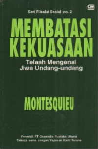 Image of Membatasi Kekuasaan: Telaah Mengenai Jiwa Undang-Undang
