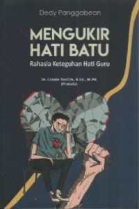Image of Mengukir Hati Batu: Rahasia Keteguhan Hati Guru