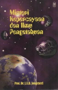Image of Misteri Kepercayaan Dan Ilmu Pengetahuan