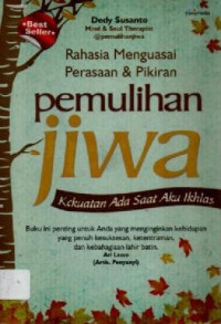 Image of Pemulihan Jiwa: Kekuatan Diasaat Aku Ikhlas