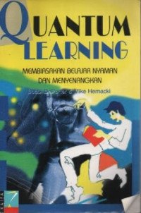 Image of Quantum Learning ; Membiasakan Belajar Nyaman dan Menyenangkan