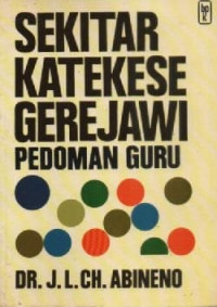 Image of Sekitar Katekese Gerejawi Pedoman Guru