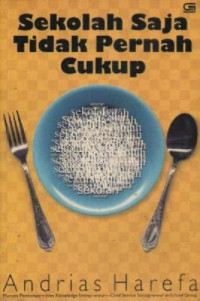 Image of Sekolah Saja Tidak Pernah Cukup