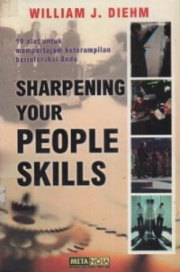 Image of 10 Alat Untuk Mempertajamkan Keterampilan Berinteraksi Anda: Sharpening Your People Skils