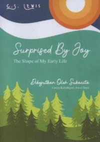Image of Surprised By Joy: Dikejutkan Oleh Sukacita