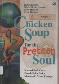 Image of Chicken Soup For The Preteen Soul; Kisah-kisah Ceria Penuh Suka Duka Memasuki Remaja
