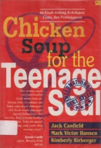 Image of Chicken Soup For The Teenage Soul : 64 Kisah tentang Kehidupan, Cinta, dan Pembelajaran