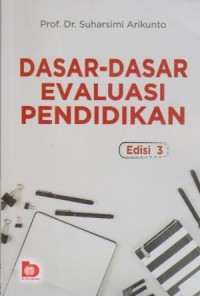 Image of Dasar-dasar Evaluasi Pendidikan ( Edisi 3 )
