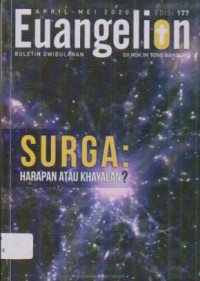 Image of Buletin EUANGELION Edisi 177: April - Mei 2020 SURGA : Harapan atau Khayalan ?
