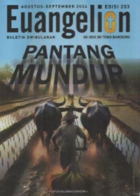 Image of Buletin Euangelion Edisi 203 Agustus - September 2024 : Maju Pantang Mundur