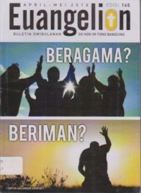 Image of Buletin Euangelion; April - Mei 2018 No.Edisi 165 BERAGAMA ? BERIMAN ?