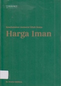 Image of Harga Iman ( Keselamatan Menurut Kitab Roma )