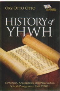 Image of History Of YHWH: Tantangan, Argumentasi, dan Pembuktian Sejarah Penggunaan YHWH