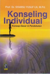 Image of Konseling Individual;Konsep Dasar dan Pendekatan