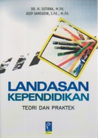 Image of Landasan Kependidikan Teori dan Praktek
