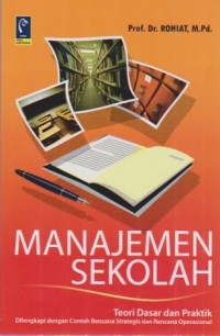 Image of Manajemen Sekolah ; Teori Dasar dan Praktik