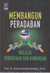 Image of Membangun Peradaban Melalui Pendidikan dan Bimbingan